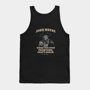 John Vintage Wayne That's song Death Tank Top